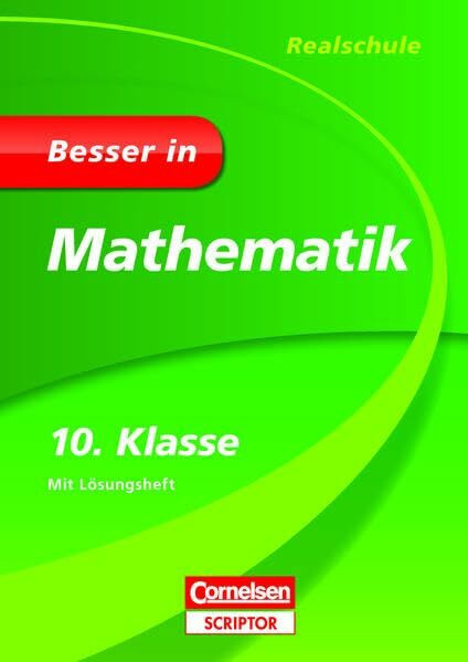 Besser in Mathematik - Realschule 10. Klasse (Cornelsen Scriptor - Besser in)