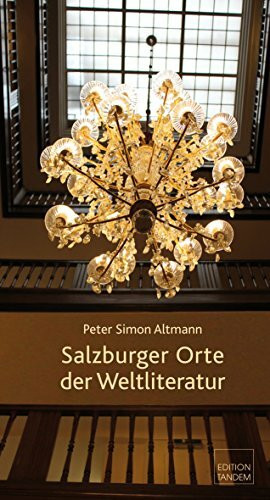 Salzburger Orte der Weltliteratur: 12 Essays