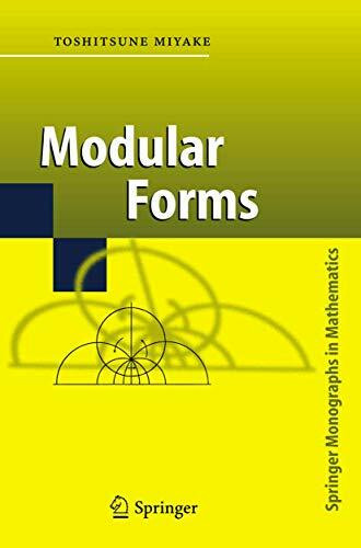 Modular Forms (Springer Monographs in Mathematics)