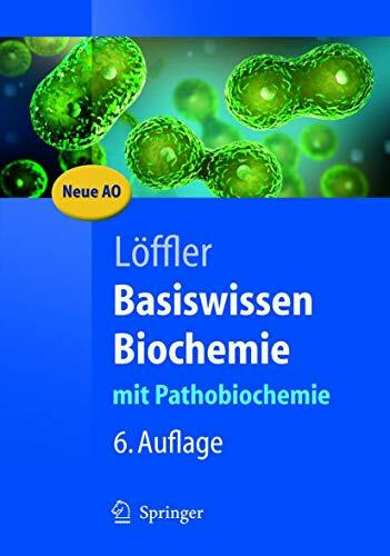 Basiswissen Biochemie: mit Pathobiochemie (Springer-Lehrbuch)