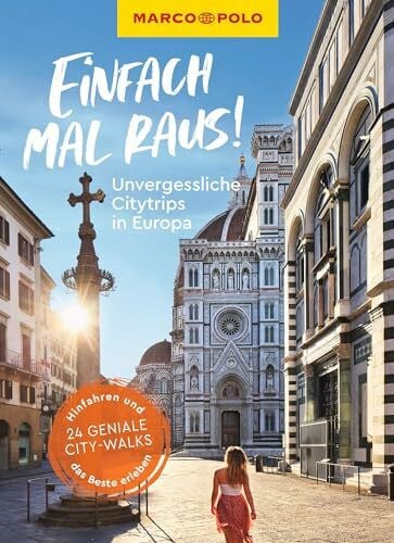 MARCO POLO Bildband Einfach mal raus! Unvergessliche Citytrips in Europa: Hinfahren und das Beste erleben - 24 geniale Citywalks