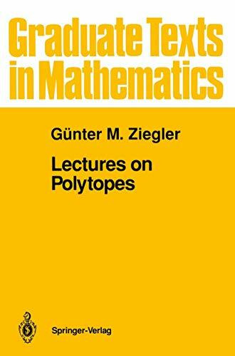 Lectures on Polytopes (Graduate Texts in Mathematics, Band 152)