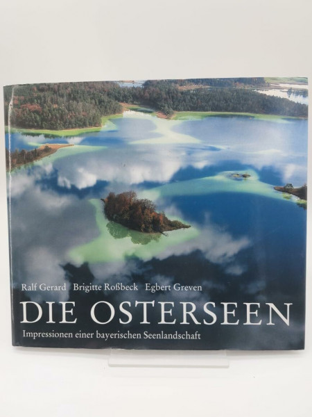 Die Osterseen: Impressionen einer bayerischen Seenlandschaft