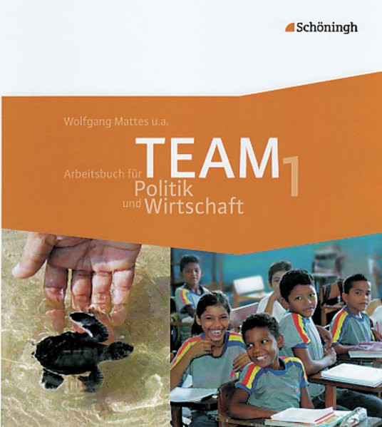 TEAM / Arbeitsbücher für Politik und Wirtschaft - Ausgabe 2009 für Realschulen und Gesamtschulen in