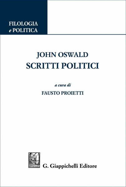 John Oswald. Scritti politici (Filologia e politica)