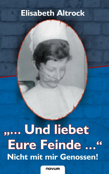 ". . .Und liebet Eure Feinde. . ." - Nicht mit mir Genossen!