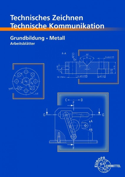 Technisches Zeichnen, Technische Kommunikation. Arbeitsblätter