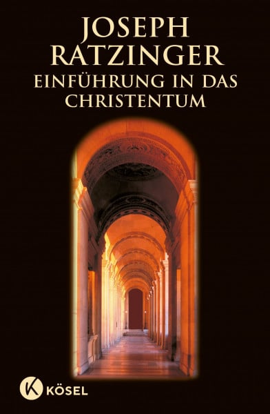 Einführung in das Christentum: Vorlesungen über das apostolische Glaubensbekenntnis - Das einflussreichste Werk Joseph Ratzingers, dem späteren Papst Benedikt XVI.