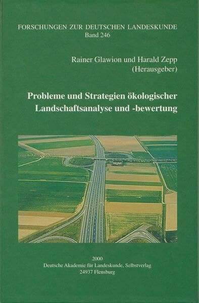 Probleme und Strategien ökologischer Landschaftsanalyse und -bewertung (Forschungen zur deutschen Landeskunde)