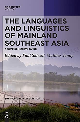 The Languages and Linguistics of Mainland Southeast Asia: A comprehensive guide (The World of Linguistics [WOL], 8)