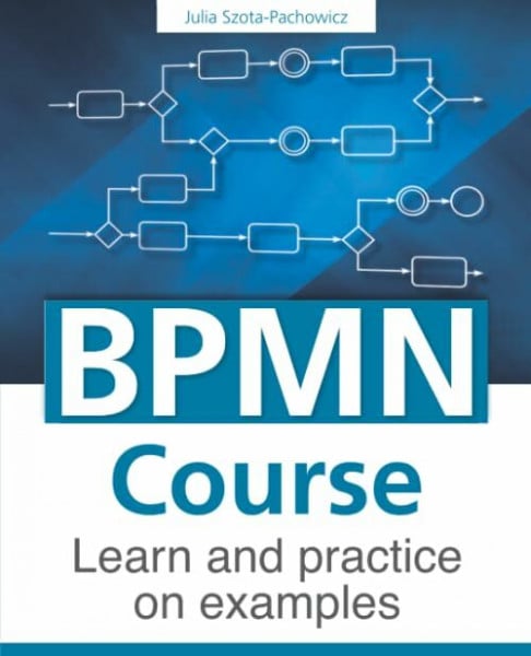 BPMN Course Learn and practice on examples