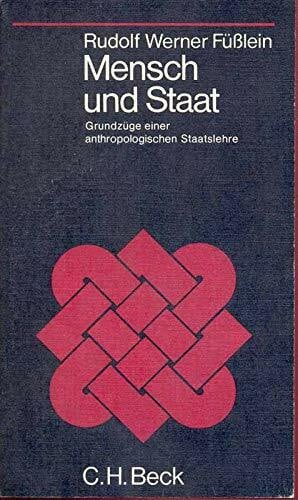 Mensch und Staat. Grundzüge einer anthropologischen Staatslehre.