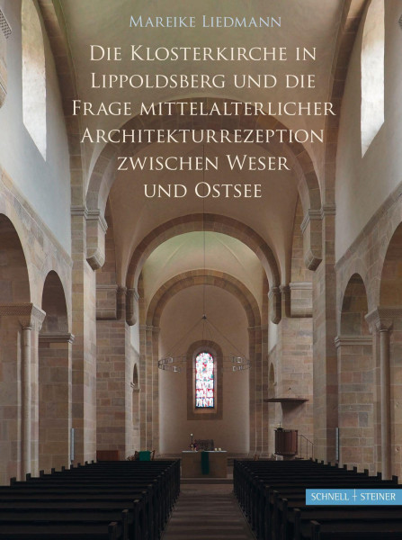 Die Klosterkirche Lippoldsberg und die Frage mittelalterlicher Architekturrezeption zwischen Weser und Ostsee