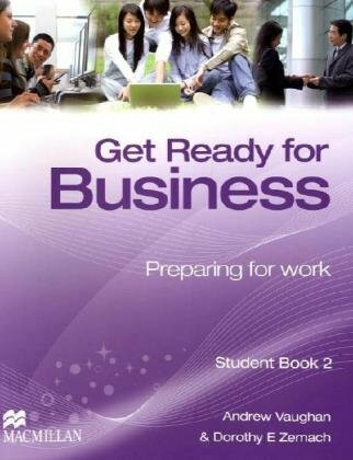 Get Ready for Business 2: Preparing for work / Student's Book: Level A2-B1