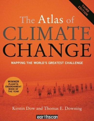 The Atlas of Climate Change: Mapping the World's Greatest Challenge (The Earthscan Atlas)