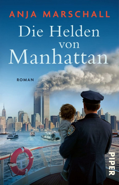Die Helden von Manhattan: Roman | Eine unbekannte Heldengeschichte von 9/11