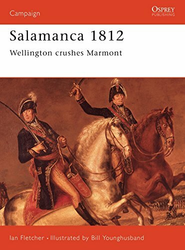 Salamanca, 1812: Wellington Crushes Marmont (Campaign Series) Salamanca, 1812: Wellington Crushes Marmont (Campaign Series)