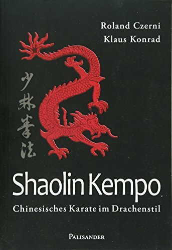 Shaolin Kempo: Chinesisches Karate im Drachenstil