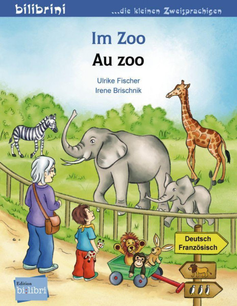 Im Zoo. Kinderbuch Deutsch-Französisch