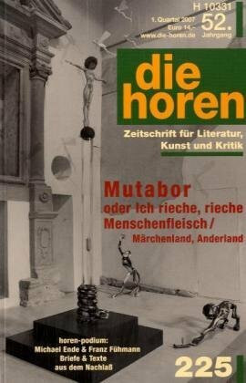 die horen - Zeitschrift für Literatur, Kunst und Kritik: Mutabor oder ich rieche, rieche Menschenfleisch /Märchenland, Anderland (die horen-Literaturzeitschrift)