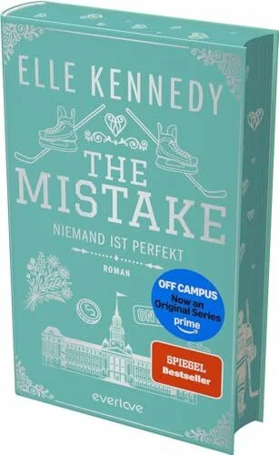 The Mistake – Niemand ist perfekt (Off-Campus 2): Roman | Die Buchvorlage zur Amazon Prime Serie | Die internationale Hockey Romance Sensation als wunderschöne Hardcover Special Edition!