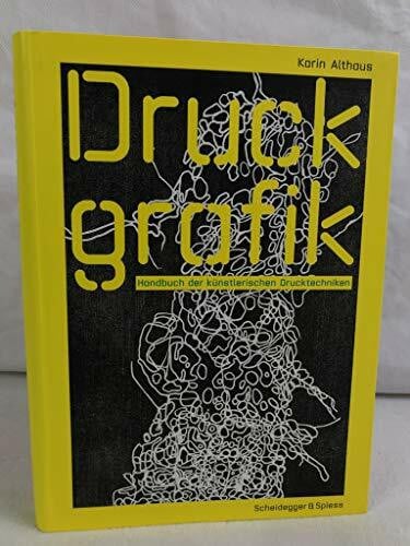 Druckgrafik: Handbuch der künstlerischen Drucktechniken