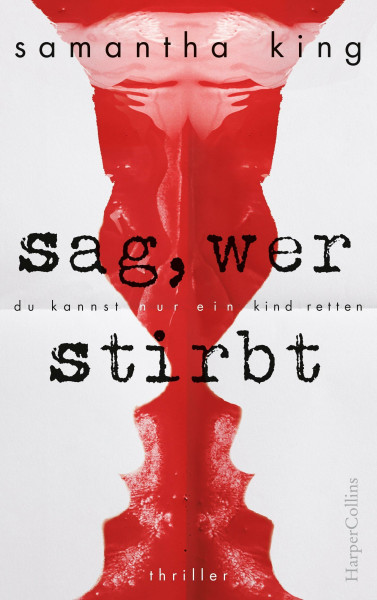 Sag, wer stirbt: Du kannst nur ein Kind retten. Thriller