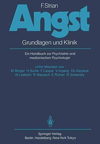 Angst. Grundlagen und Klinik. Ein Handbuch zur Psychatrie und medizinischen Psychologie.