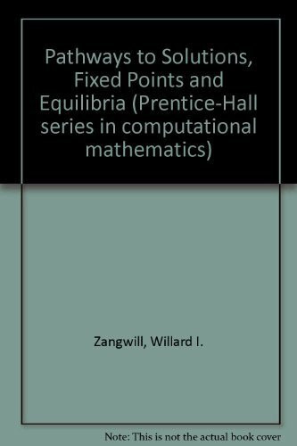 Pathways to Solutions, Fixed Points, and Equilibria