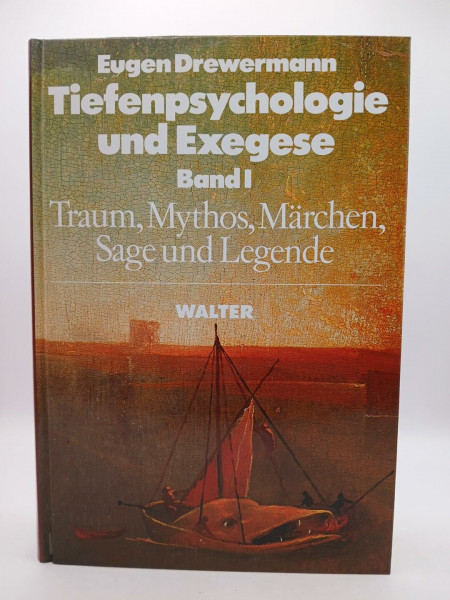 Tiefenpsychologie und Exegese, Bd. 1: Traum, Mythos, Märchen, Sage und Legende