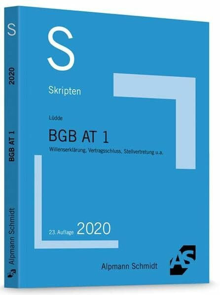 Skript BGB AT 1: Willenserklärung, Vertragsschluss, Stellvertretung u.a.