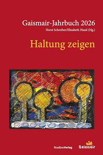 Haltung zeigen: Gaismair-Jahrbuch 2026 (Jahrbuch der Michael-Gaismair-Gesellschaft)