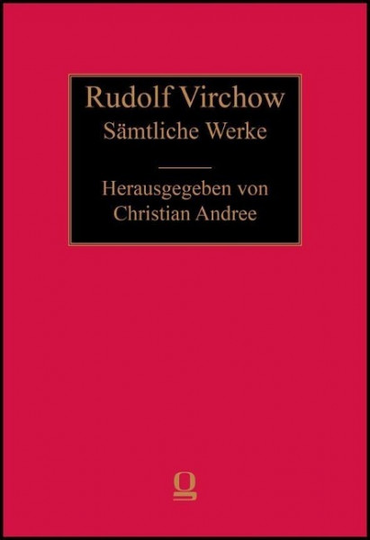 Rudolf Virchow - Sämtliche Werke