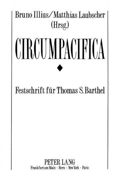 Circumpacifica: Festschrift für Thomas S. Barthel