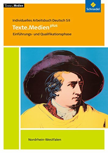Texte.Medien plus / Texte.Medien plus - Ausgabe 2014: Ausgabe 2014 / Individuelles Arbeitsbuch Deutsch SII: Einführungs- und Qualifikationsphase