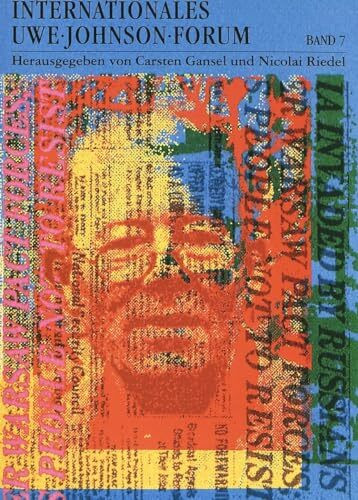 Internationales Uwe-Johnson-Forum. Bd. 7 (1998): Beiträge zum Werkverständnis und Materialien zur Rezeptionsgeschichte