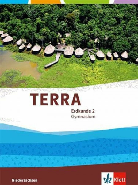 TERRA Erdkunde 2. Ausgabe Niedersachsen Gymnasium: Schulbuch Klasse 7/8 (TERRA Erdkunde. Ausgabe für Niedersachsen Gymnasium ab 2015)