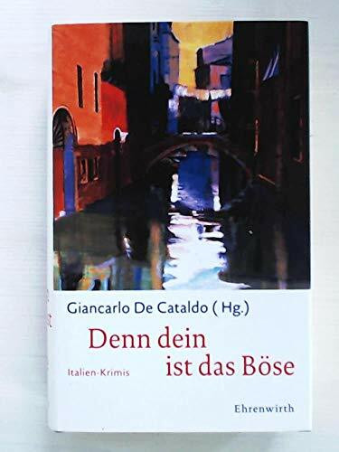 Denn dein ist das Böse: Italien-Krimis (Ehrenwirth Belletristik)