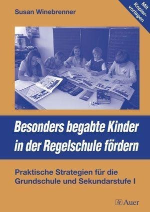 Besonders begabte Kinder in der Regelschule fördern