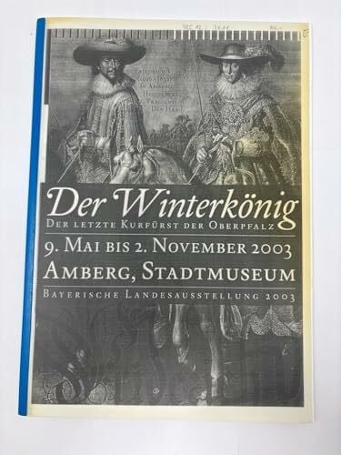 Der Winterkönig : Friedrich von der Pfalz , Bayern und Europa im Zeitalter des Dreißigjährigen Krieges.