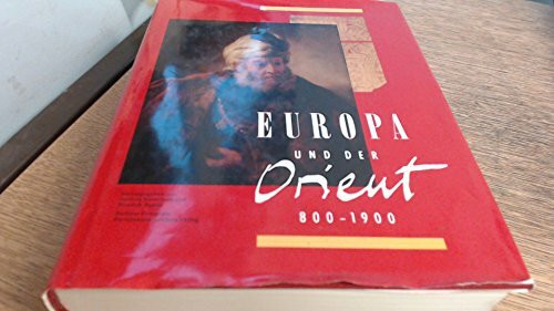 Europa und der Orient 800 - 1900