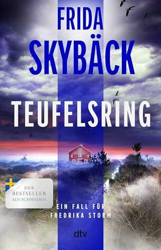 Teufelsring: Ein Fall für Fredrika Storm | Spannender Scandi-Crime: »Frida Skybäck wird immer besser.« Mattias Edvardsson (Fredrika Storm-Reihe, Band 4)