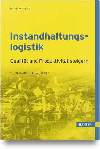 Instandhaltungslogistik: Qualität und Produktivität steigern