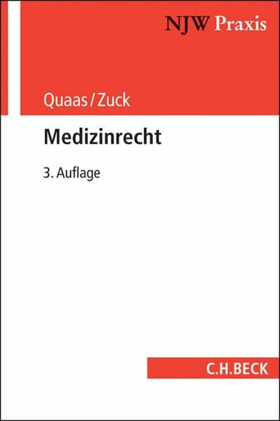 Medizinrecht: Öffentliches Medizinrecht, Pflegeversicherungsrecht, Arzthaftpflichtrecht, Arztstrafrecht (NJW-Praxis, Band 72)