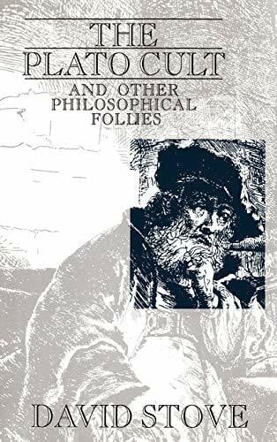The Plato Cult: And Other Philosophical Follies