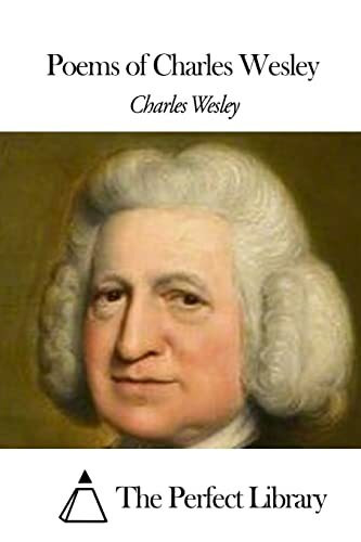 Poems of Charles Wesley (Perfect Library)