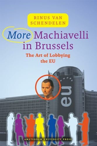 More Machiavelli in Brussels: The Art of Lobbying the EU