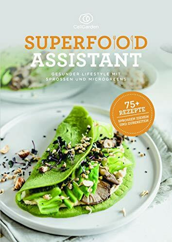 Superfood Assistant – Gesunder Lifestyle mit Sprossen und Microgreens