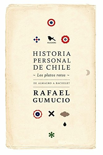 Historia personal de Chile: Los platos rotos