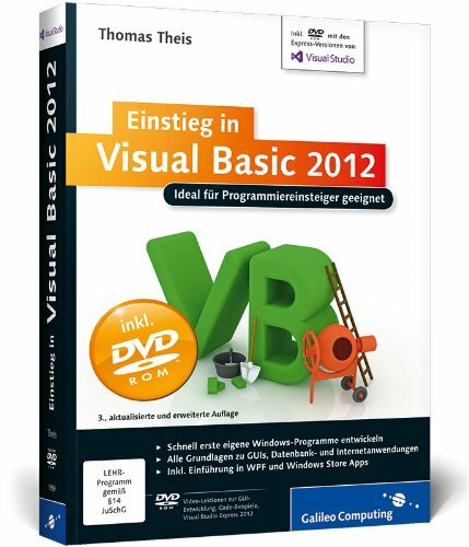 Einstieg in Visual Basic 2012: Ideal für Programmieranfänger geeignet. Inkl. Windows Store Apps (Galileo Computing)
